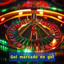 Gol marcado no gol marcado betano